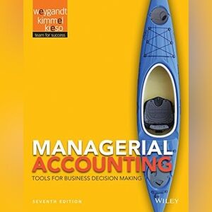 Managerial Accounting: Tools for Business Decision Making 7th edition